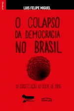 O Colapso da Democracia no Brasil