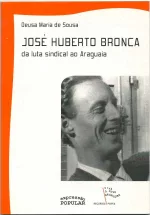 José Humberto Bronca- Da luta sindical ao Araguaia