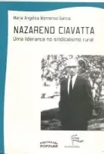 Nazareno Ciavatta - Uma liderança no sindicalismo rural