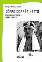 Jôfre Corrêa Netto- Capitão Camponês (1921 a 2002)