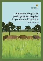 Manejo ecológico de pastagens em regiões tropicais e subtropicais