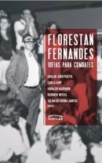 Florestan Fernandes: ideias para combates