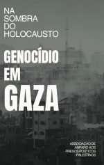 Genocídio em Gaza - Na sombra do Holocausto