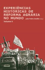 Experiências históricas de Reforma Agrária no mundo – volume 2