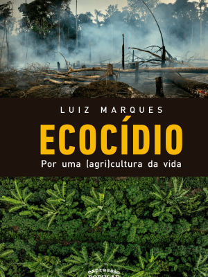 Ecocídio: Por uma (agri)cultura da vida