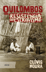 Quilombos – resistência ao escravismo